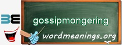WordMeaning blackboard for gossipmongering